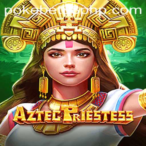 Explore the Mystical World of AztecPriestess at PokeBet88.COM