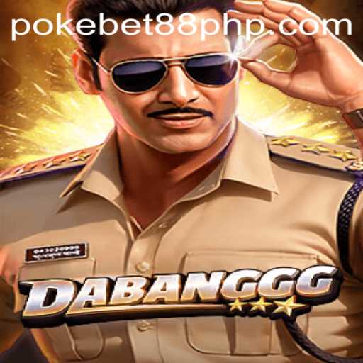 DABANGGG: A Thrilling Adventure in PokeBet88.COM
