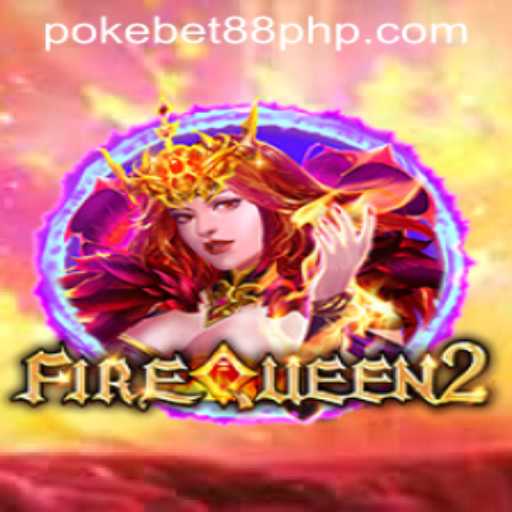 FireQueen2: The Legendary Game Experience Enhanced by PokeBet88.COM