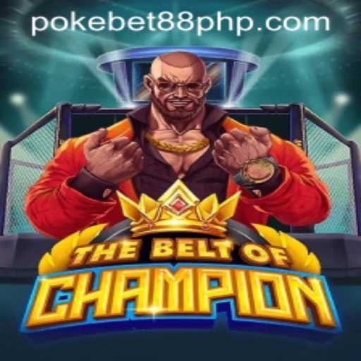The Exciting World of TheBeltOfChampion and Its Connection to PokeBet88